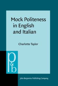 Book Cover for Mock Politeness in English and Italian by Charlotte Taylor