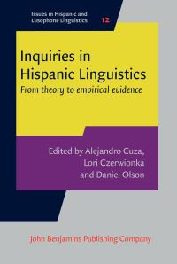 Book Cover for Inquiries in Hispanic Linguistics by Alejandro Cuza, Lori Czerwionka, Daniel Olson