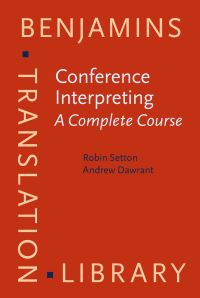 Book Cover for Conference Interpreting - A Complete Course by Robin Setton, Andrew Dawrant