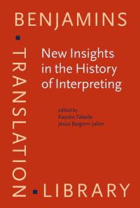 Book Cover for New Insights in the History of Interpreting by Kayoko Takeda, Jesús Baigorri Jalón