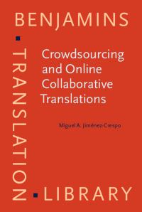 Book Cover for Crowdsourcing and Online Collaborative Translations by Miguel A. Jiménez-Crespo