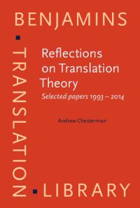 Book Cover for Reflections on Translation Theory by Andrew Chesterman