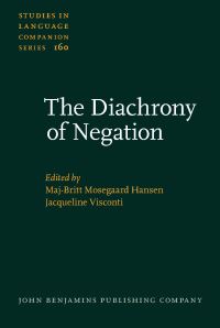 Book Cover for The Diachrony of Negation by MajBritt Mosegaard Hansen, Jacqueline Visconti