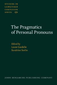 Book Cover for The Pragmatics of Personal Pronouns by Laure Gardelle, Sandrine Sorlin