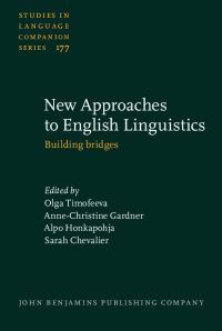 Book Cover for New Approaches to English Linguistics by Olga Timofeeva, AnneChristine Gardner, Alpo Honkapohja, Sarah Chevalier