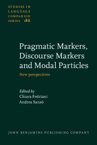 Book Cover for Pragmatic Markers, Discourse Markers and Modal Particles by Chiara Fedriani, Andrea Sansó