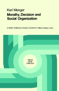 Book Cover for Morality, Decision and Social Organization by Karl Menger