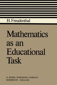 Book Cover for Mathematics as an Educational Task by Hans Freudenthal