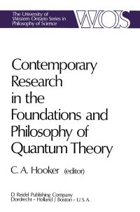 Book Cover for Contemporary Research in the Foundations and Philosophy of Quantum Theory by CA Hooker