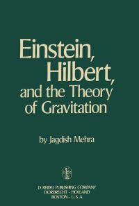 Book Cover for Einstein, Hilbert, and The Theory of Gravitation by Jagdish Mehra