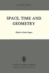 Book Cover for Space, Time and Geometry by Patrick Suppes