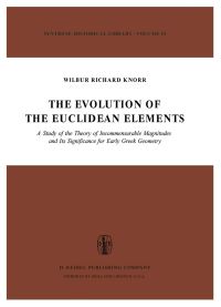 Book Cover for The Evolution of the Euclidean Elements by Wilbur Richard KNORR