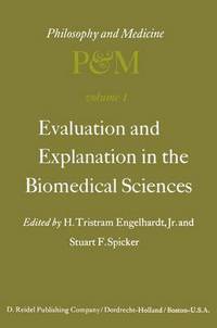 Book Cover for Evaluation and Explanation in the Biomedical Sciences by SF Spicker