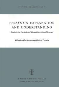 Book Cover for Essays on Explanation and Understanding by Juha Manninen, R Tuomela