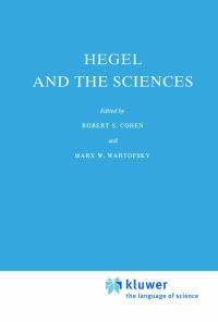 Book Cover for Hegel and the Sciences by Robert S Cohen, Marx W Wartofsky