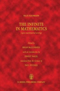 Book Cover for The Infinite in Mathematics by Felix Kaufmann