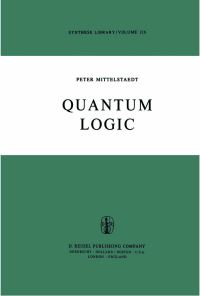 Book Cover for Quantum Logic by Peter Mittelstaedt
