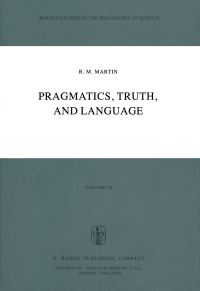 Book Cover for Pragmatics, Truth, and Language by R M Martin