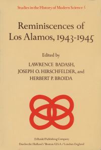 Book Cover for Reminiscences of Los Alamos 1943-1945 by Lawrence Badash, Joseph O Hirschfelder, Herbert P Broida