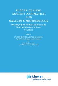 Book Cover for Theory Change, Ancient Axiomatics, and Galileo's Methodology by Jaakko Hintikka, David Gruender, Evandro Agazzi