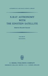 Book Cover for X-Ray Astronomy With the Einstein Satellite by Riccardo Giacconi, American Astronomical Society
