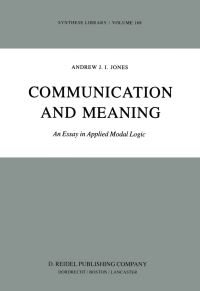 Book Cover for Communication and Meaning by Andrew J I Jones
