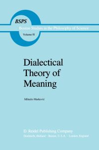 Book Cover for Dialectical Theory of Meaning by Mihailo MarkoviÔc