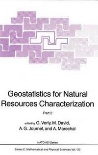 Book Cover for Geostatistics for Natural Resources Characterization by G Verly, M David, A G Journel, A Marechal