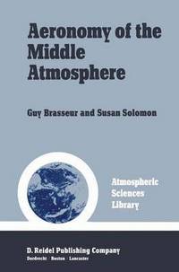 Book Cover for Aeronomy of the Middle Atmosphere by Guy Brasseur, Susan Solomon