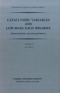 Book Cover for Cataclysmic Variables and Low-Mass X-Ray Binaries by Donald Q Lamb, Joseph Patterson