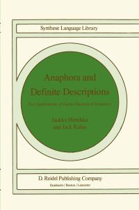 Book Cover for Anaphora and Definite Descriptions by Jaakko Hintikka, Jack Kulas