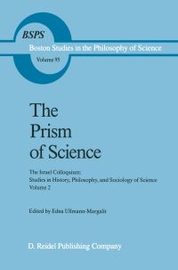 Book Cover for The Prism of Science by Philosophy and Sociology of Science Israel Colloquium studies in History, Edna UllmannMargalit