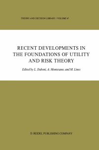Book Cover for Recent Developments in the Foundations of Utility and Risk Theory by L Daboni, A Montesano, M Lines