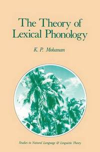 Book Cover for The Theory of Lexical Phonology by K P Mohanan