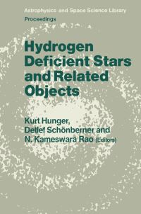 Book Cover for Hydrogen Deficient Stars and Related Objects by International Astronomical Union, Kurt Hunger, Detlef Schönberner, N Kameswara Rao