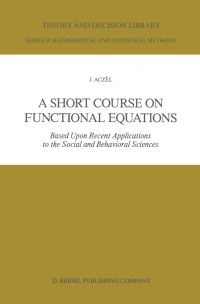 Book Cover for A Short Course on Functional Equations by J Aczél