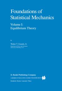 Book Cover for Foundations of Statistical Mechanics by W T Grandy
