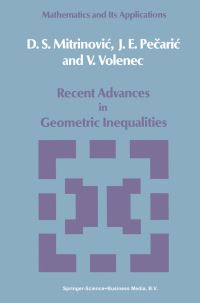 Book Cover for Recent Advances in Geometric Inequalities by Dragoslav S Mitrinovic, J Pecaric, V Volenec