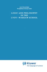 Book Cover for Logic and Philosophy in the Lvov-Warsaw School by Jan WoleÔnski