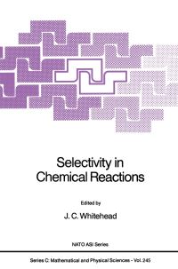 Book Cover for Selectivity in Chemical Reactions by JC Whitehead