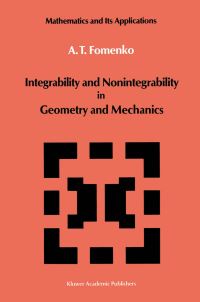 Book Cover for Integrability and Nonintegrability in Geometry and Mechanics by AT Fomenko