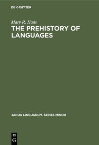 Book Cover for The Prehistory of Languages by Mary R Haas