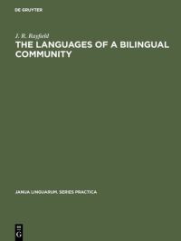 Book Cover for The Languages of a Bilingual Community by J R Rayfield