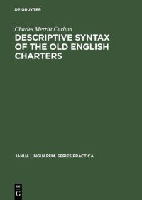 Book Cover for Descriptive Syntax of the Old English Charters by Charles Merritt Carlton
