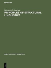 Book Cover for Principles of Structural Linguistics by Sebastian K Saumjan