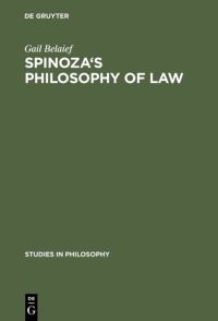 Book Cover for Spinoza's Philosophy of Law by Gail Belaief