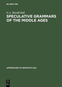 Book Cover for Speculative Grammars of the Middle Ages by G L BursillHall
