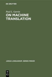 Book Cover for On Machine Translation by Paul L Garvin