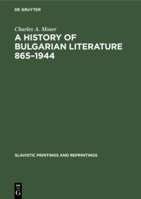 Book Cover for A History of Bulgarian Literature 865-1944 by Charles A Moser