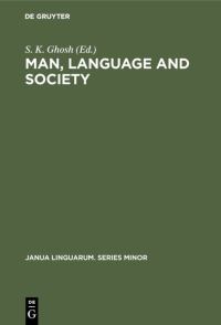 Book Cover for Man, Language and Society by S K Ghosh